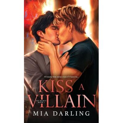 Kiss A Villain, Gebundene Ausgabe von Mia Darling, MIA Darling, 978-1-959069-09-6
