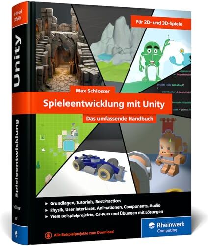 Max Schlosser - Spieleentwicklung mit Unity: Das umfassende Handbuch für Unity-Anfänger und angehende Game-Entwickler - Preis vom 15.10.2026 23:06:25 h