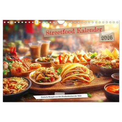 Streetfood Kalender - Einfache Rezepte aus den Straßenküchen der Welt (Wandkalender 2026 DIN A4 quer), CALVENDO Monatskalender