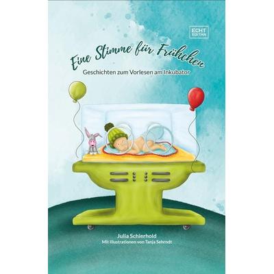 Eine Stimme für Frühchen, Gebundene Ausgabe von Julia Schierhold, Nova MD, 978-3-9894234-1-1