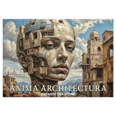 Anima Architectura, der Geist der Steine (Wandkalender 2027 DIN A2 quer), CALVENDO Monatskalender