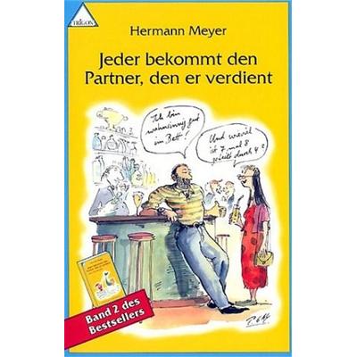 Jeder bekommt den Partner, den er verdient, Band II, Taschenbuch von Hermann Meyer, Trigon Verlag, 978-3-00-010842-6