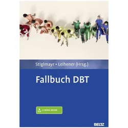Fallbuch DBT, Fachbücher von Florian Leihener, Christian Stiglmayr