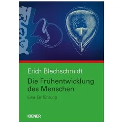 Die Frühentwicklung des Menschen, Fachbücher von Erich Blechschmidt