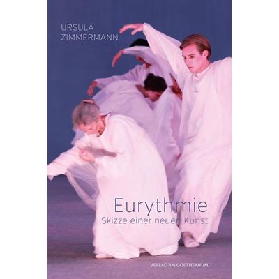 Eurythmie, Taschenbuch von Ursula Zimmermann, Verlag am Goetheanum, 978-3-7235-1443-6