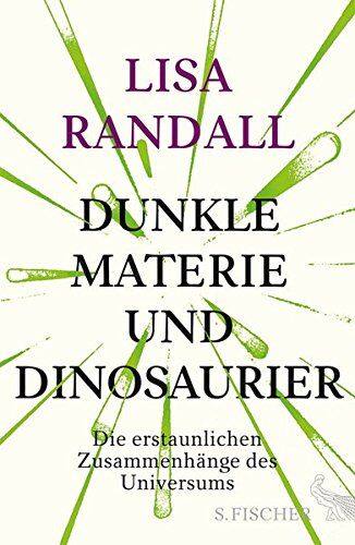 Lisa Randall - Dunkle Materie und Dinosaurier: Die erstaunlichen Zusammenhänge des Universums - Preis vom 10.10.2026 11:48:34 h