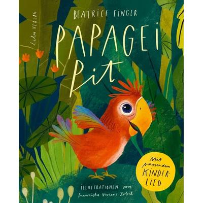 Papagei Pit, Gebundene Ausgabe von Beatrice Finger, Lelu Verlag, 978-3-911528-00-9