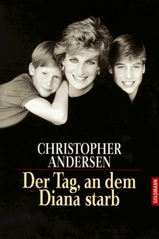 Andersen, Christopher P. - Der Tag, an dem Diana starb. - Preis vom 09.10.2026 07:28:09 h
