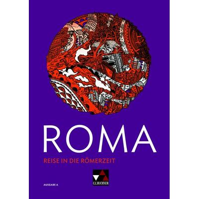 Roma A / ROMA A Reise in die Römerzeit, Geheftet von Frank Schwieger, Buchner, C.C., 978-3-661-40019-8
