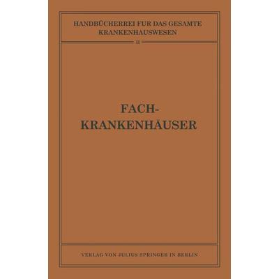 Fachkrankenhäuser, Taschenbuch von NA Biesalski,NA Eckhardt,Adolf Gottstein,NA Hammerschlag,NA Mobitz, Springer Berlin, 978-3-642-89156-4