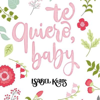 Te quiero, baby - Isabel Keats, Audio, 9789152116036