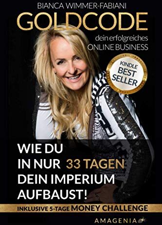 Bianca Wimmer-Fabiani - Online Business: GOLDCODE: Wie du in 33 Tagen dein Imperium aufbaust! - Preis vom 18.10.2026 19:22:15 h