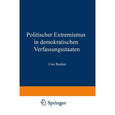 Politischer Extremismus in demokratischen Verfassungsstaaten, Taschenbuch von Uwe Backes, VS Verlag für Sozialwissenschaften, 978-3-531-11946-5