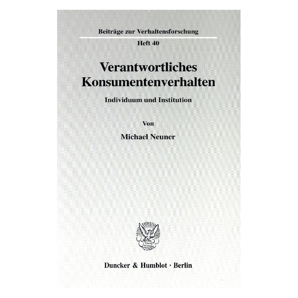 Duncker & Humblot Verantwortliches Konsumentenverhalten (Deutsch, Softcover, Michael Neuner) (7221210)