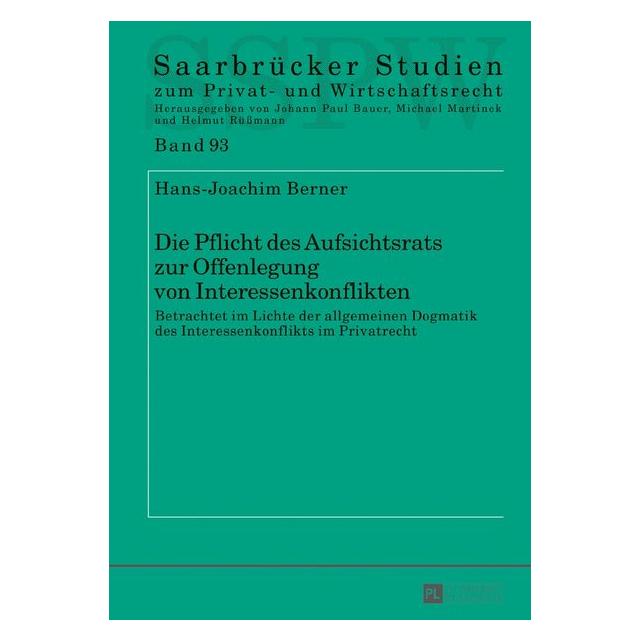 Peter Lang Die Pflicht des Aufsichtsrats zur Offenlegung von Interessenkonflikten (Deutsch, Hans-Joachim Berner, 2017) (9368678)