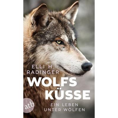 Wolfsküsse, Taschenbuch von Elli H. Radinger, Aufbau TB