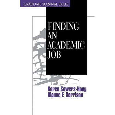 Finding an Academic Job, Taschenbuch von Karen M. Sowers-Hoag,Dianne F. Harrison, SAGE Publications, 978-0-7619-0401-4