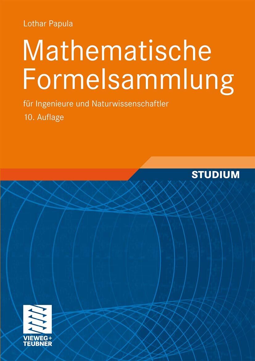 Lothar Papula - Mathematische Formelsammlung: für Ingenieure und Naturwissenschaftler: Mit zahlreichen Rechenbeispielen und einer ausführlichen Integraltafel - Preis vom 17.10.2026 19:25:27 h