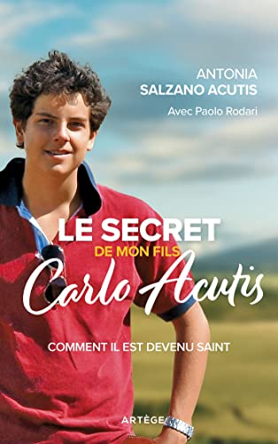 Antonia Salzano Acutis - Le secret de mon fils, Carlo Acutis : comment il est devenu saint - Preis vom 07.10.2026 11:45:10 h