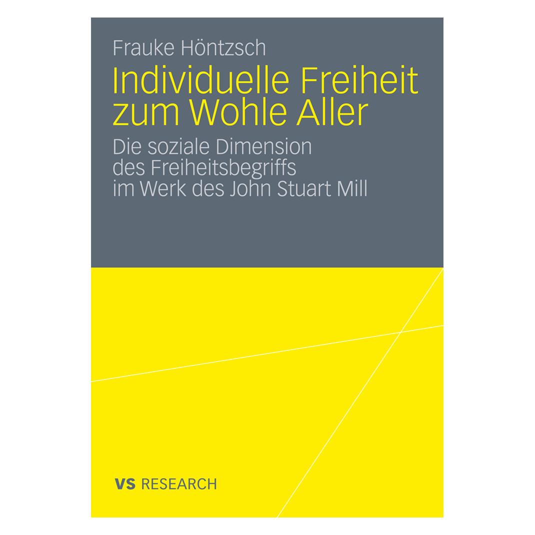 VS Individuelle Freiheit zum Wohle Aller (Deutsch, Softcover, Frauke Höntzsch) (7921240)