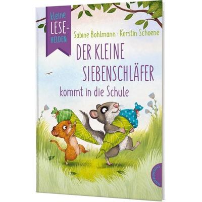 Kleine Lesehelden: Der kleine Siebenschläfer kommt in die Schule, Gebundene Ausgabe von Sabine Bohlmann, Thienemann in der Thienemann-Esslinger Verlag