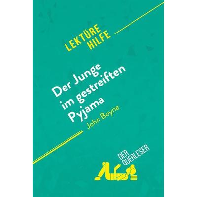 Der Junge im gestreiften Pyjama von John Boyne (Lektürehilfe), Taschenbuch von Der Querleser, DerQuerleser.de, 978-2-8080-2135-7