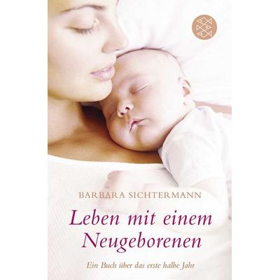 Leben mit einem Neugeborenen, Taschenbuch von Barbara Sichtermann, Fischer Taschenbuch Verlag