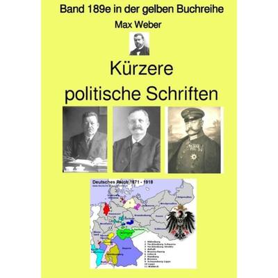 Gelbe Buchreihe / Kürzere politische Schriften – Band 189e in der gelben Buchreihe – bei Jürgen Ruszkowski, Taschenbuch von Max Weber, Epubli,