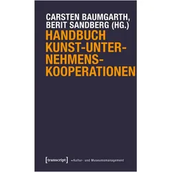 Handbuch Kunst-Unternehmens-Kooperationen, Fachbücher von Berit Sandberg, Carsten Baumgarth