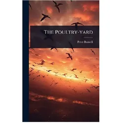 The Poultry-yard, Belletristik von Peter Boswell