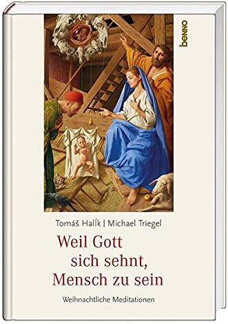 Tomáš Halík - Weil Gott sich sehnt, Mensch zu sein: Weihnachtliche Meditationen - Preis vom 19.10.2026 19:33:35 h