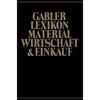 Gabler Lexikon Material Wirtschaft & Einkauf, Taschenbuch von Klaus Hölzel, Betriebswirtschaftlicher Verlag Gabler, 978-3-409-99191-9
