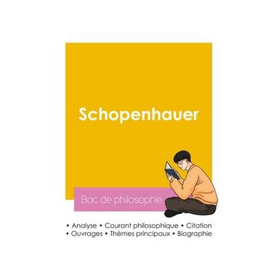 Réussir son Bac de philosophie 2026 : Analyse du philosophe Arthur Schopenhauer, Taschenbuch von Arthur Schopenhauer, Bac de français,