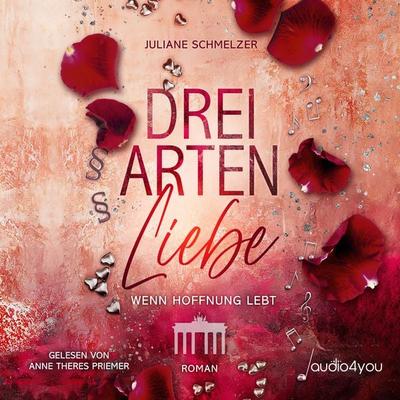Drei Arten Liebe - Juliane Schmelzer, Audio, 9783988184191