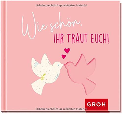 Groh Verlag - Wie schön, ihr traut euch! - Preis vom 13.10.2026 19:28:25 h