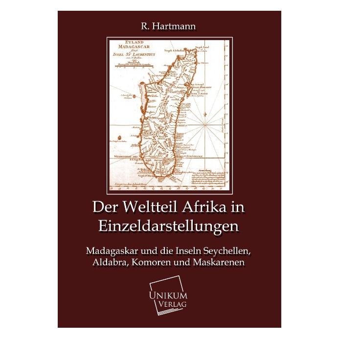 Unikum Der Weltteil Afrika in Einzeldarstellungen (Deutsch, Softcover, R Hartmann) (55494825)