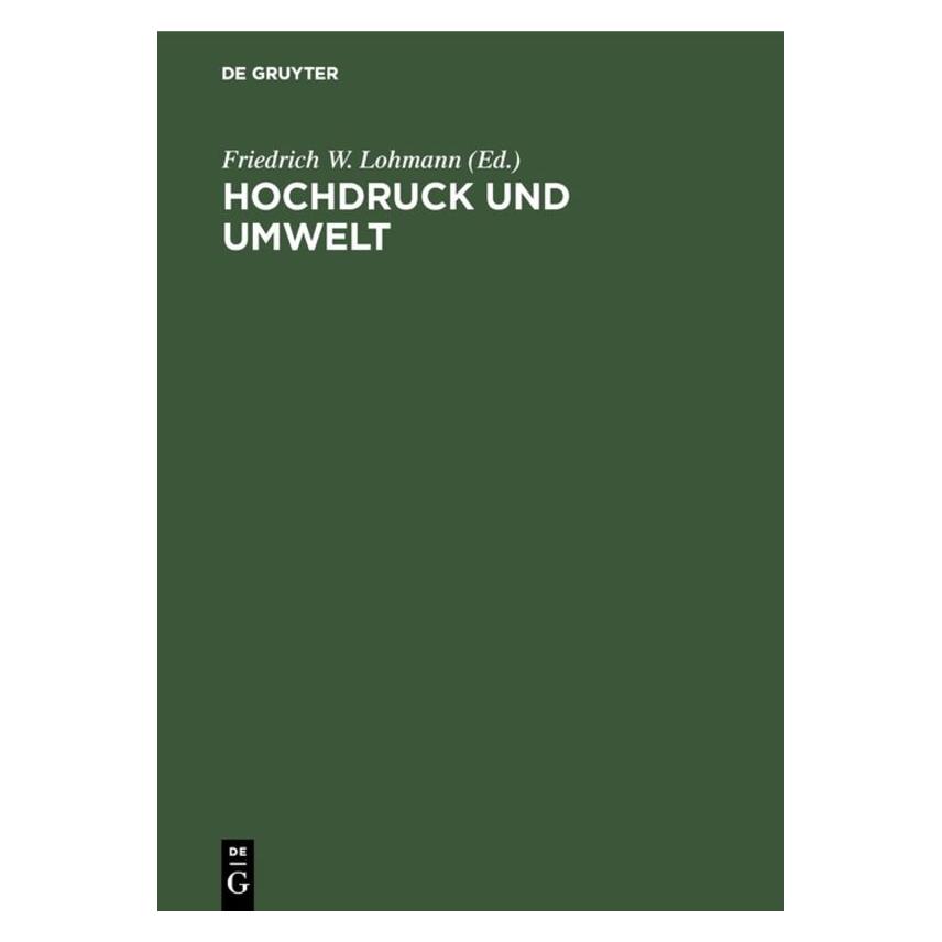 De Gruyter Hochdruck und Umwelt (Deutsch, Hardcover, Friedrich, W Lohmann) (71867314)