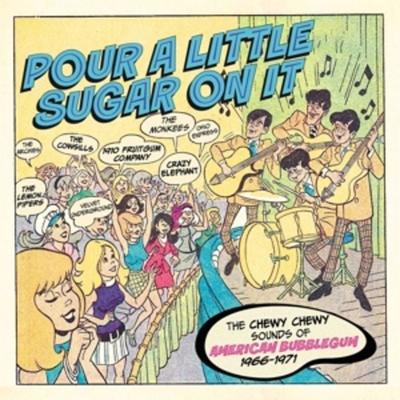 Various Artists: Pour a Little Sugar on it - The Chewy,Chewy - Various, CD