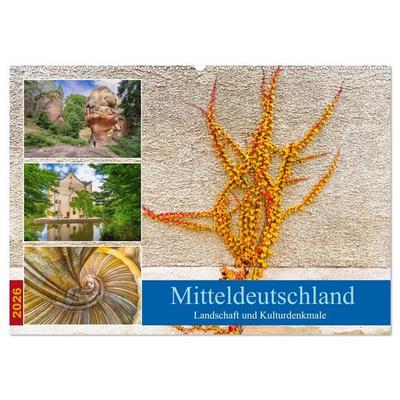 Mitteldeutschland - Landschaft und Kulturdenkmale (Wandkalender 2026 DIN A2 quer), CALVENDO Monatskalender