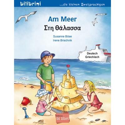 Am Meer (Deutsch-Griechisch), Taschenbuch von Susanne Böse, Bilibri, 978-3-695-05224-0