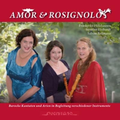 Amor & Rosignolo - Friederike Holzhausen,Susanne Ehrhardt,S. Erdmann, CD