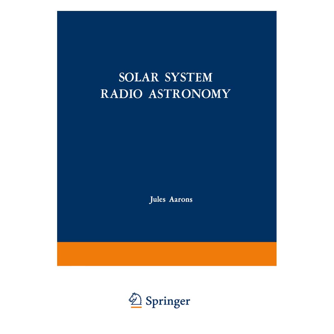 Springer Solar System Radio Astronomy (Englisch, Softcover, Jules Aarons) (55530229)