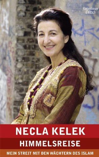 Necla Kelek - Himmelsreise: Mein Streit mit den Wächtern des Islam - Preis vom 02.10.2026 23:42:20 h