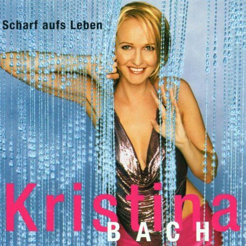 Kristina Bach - Scharf aufs Leben - Preis vom 27.09.2026 03:53:48 h