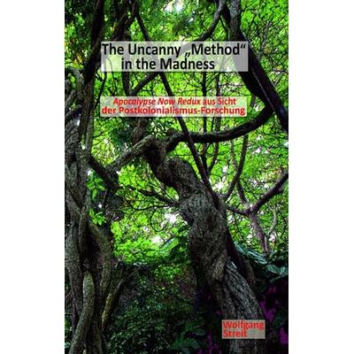 The Uncanny 'Method' in the Madness, Taschenbuch von Wolfgang Streit, BoD – Books on Demand, 978-3-7347-3536-3
