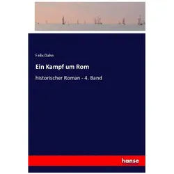 Ein Kampf um Rom, Belletristik von Felix Dahn