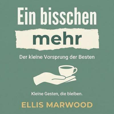 Ein bisschen mehr - Ellis Marwood, Audio, 9798905801501