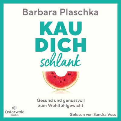 Kau dich schlank - Barbara Plaschka, Audio, 9783844938074