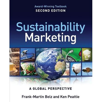 Sustainability Marketing, Taschenbuch von Frank-Martin Belz,Ken Peattie, John Wiley & Sons, 978-1-119-96619-7