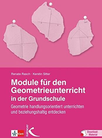 Renate Rasch - Module für den Geometrieunterricht in der Grundschule: Geometrie handlungsorientiert unterrichten und beziehungshaltig entdecken - Preis vom 09.10.2026 07:28:09 h